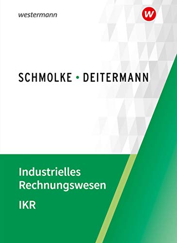 Industrielles Rechnungswesen - IKR: Schülerband von Winklers Verlag